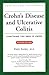 Crohn's Disease and Ulcerative Colitis: Everything You Need to Know (Your Personal Health)