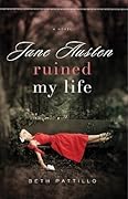 Jane Austen Ruined My Life