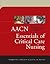 AACN Essentials of Critical Care Nursing