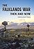 The Falklands War: Then and...