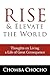 Rise and Elevate the World: Thoughts on Living a Life of Great Consequence