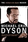 Michael Eric Dyson Reader by Michael Eric Dyson