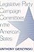 Legislative Party Campaign Committees in the American States by Assistant Professor and Res...
