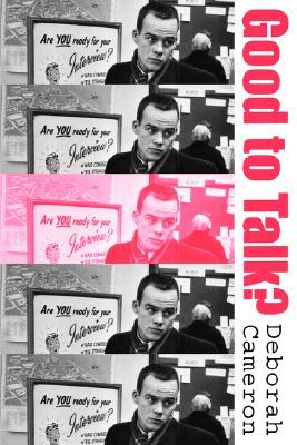 Good to Talk?: Living and Working in a Communication Culture (Paperback)