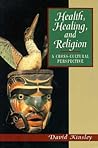 Health, Healing, and Religion: A Cross-Cultural Perspective