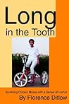 Long in the Tooth: Surviving Chronic Illness with a Sense of Humor