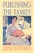 Publishing the Family (New Americanists)