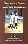 Uncrowned Queens: African American Women in Community Builders of Western New York (volume 2) Uncrowned Queens: African American Women in Community Builders of Western New York (volume 2)