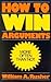 How to Win Arguments
