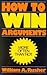 How to Win Arguments