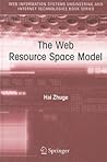 The Web Resource Space Model (Web Information Systems Engineering and Internet Technologies Book Series, 4)