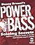 Bunny Brunel's Power Bass: Soloing Secrets: Explore New Modes, Scales & Chords: Expand Your Improv Palette