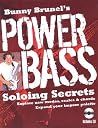 Bunny Brunel's Power Bass: Soloing Secrets: Explore New Modes, Scales & Chords: Expand Your Improv Palette Bunny Brunel's Power Bass: Soloing Secrets: Explore New Modes, Scales & Chords: Expand Your Improv Palette