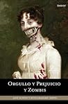 Orgullo y prejuicio y zombis by Seth Grahame-Smith