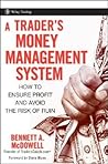 A Trader's Money Management System: How to Ensure Profit and Avoid the Risk of Ruin (Wiley Trading)