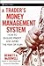 A Trader's Money Management System by Bennett A. McDowell