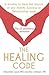 The Healing Code: 6 Minutes...