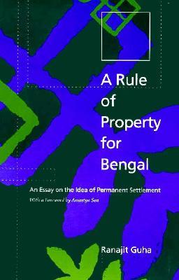 A Rule of Property for Bengal: An Essay on the Idea of Permanent Settlement (Paperback)