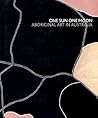 One Sun One Moon: Aboriginal Art in Australia
