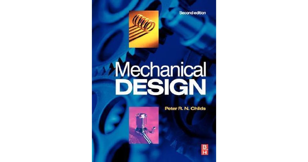 Mechanical Design by Peter R.N. Childs