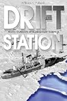 Drift Station: Arctic Outposts of Superpower Science