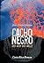 Cacho Negro - Der Atem der ...
