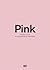 Pink: The Exposed Color in ...