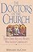 Doctors of the Church: Thirty-Three Men and Women Who Shaped Christianity