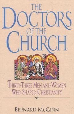 Doctors of the Church: Thirty-Three Men and Women Who Shaped Christianity (Paperback)