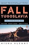 The Fall of Yugoslavia by Misha Glenny