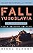 The Fall of Yugoslavia: The Third Balkan War