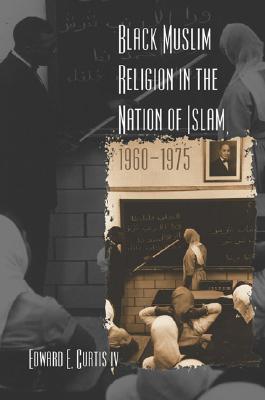 Black Muslim Religion in the Nation of Islam, 1960-1975 (Paperback)