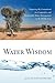Water Wisdom: Preparing the...