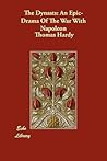 The Dynasts by Thomas Hardy