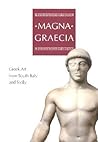 Magna Graecia: Greek Art from South Italy and Sicily