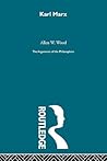 Karl Marx by Allen W. Wood
