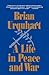 A Life in Peace and War by Brian Urquhart A Life in Peace and War by Brian Urquhart