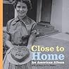 Close to Home: An American Album (Getty Trust Publications: J. Paul Getty Museum)