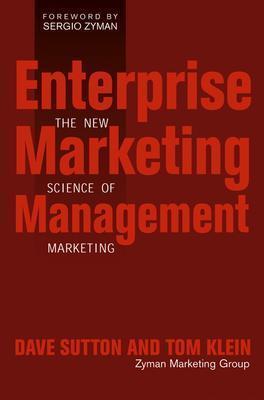Enterprise Marketing Management: The New Science of Marketing (Hardcover)