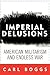 Imperial Delusions: America...
