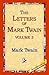 The Letters of Mark Twain, ...