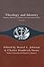 Theology and Identity: Traditions, Movements, and Polity in the United Church of Christ, Revised