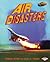 Air Disasters (Disasters Up Close)