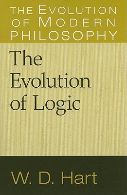 The Evolution of Logic (The Evolution of Modern Philosophy)