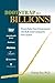 Bootstrap to Billions: Proven Rules from Entrepreneurs who Built Great Companies from Scratch