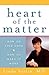 Heart of the Matter: How to Find Love, How to Make it Work