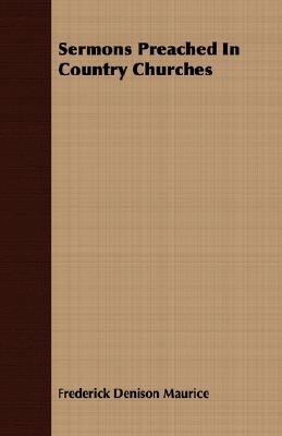 Sermons Preached in Country Churches (Paperback)