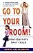 Go to Your Room: Consequenc...