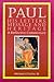Paul: His Letters, Message and Heritage : A Reflective Commentary