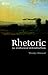 Rhetoric: An Historical Introduction